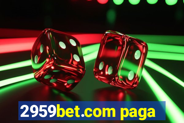 2959bet.com paga